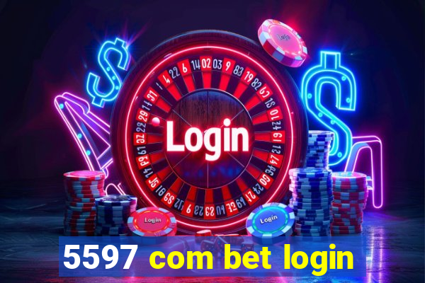 5597 com bet login